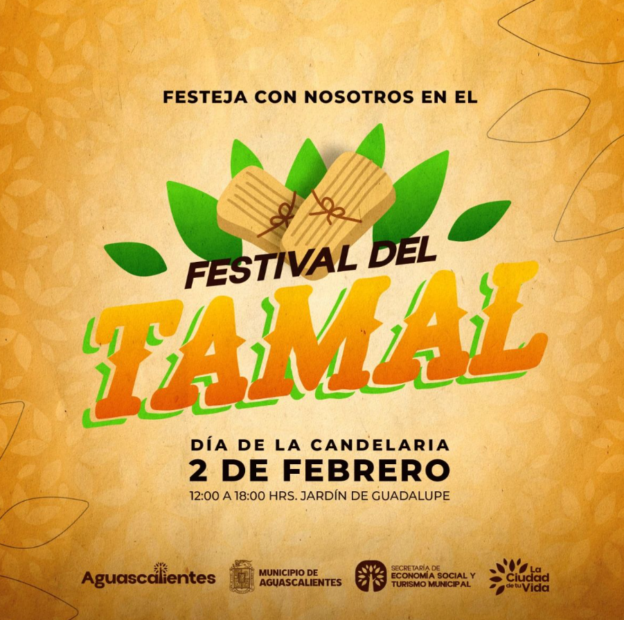 Festival del Tamal 2025: tradición y sabor en Aguascalientes